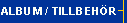 album/tillbehör